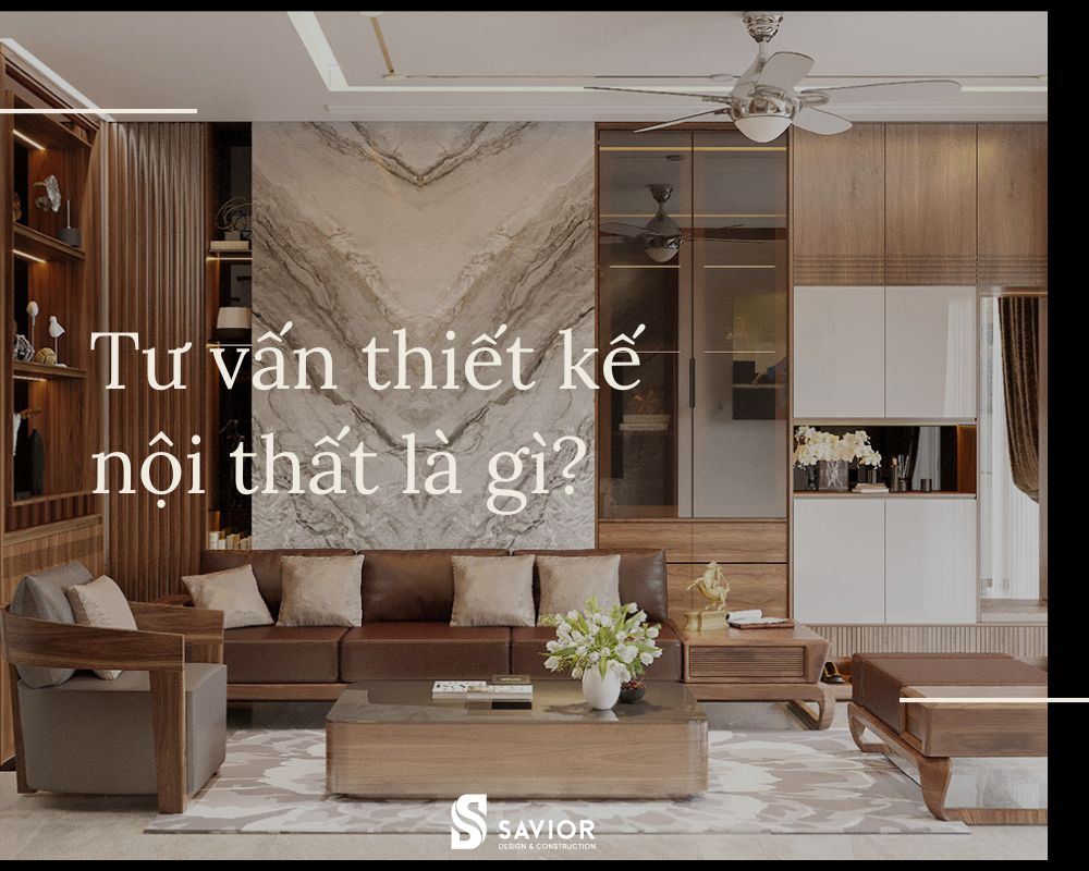 Dịch vụ tư vấn thiết kế nội thất là gì?