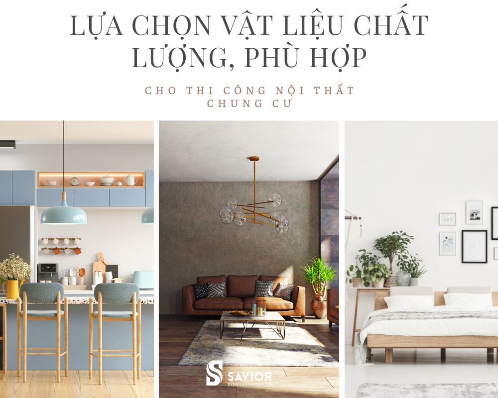 Lựa chọn những vật liệu chất lượng, theo nhu cầu sử dụng