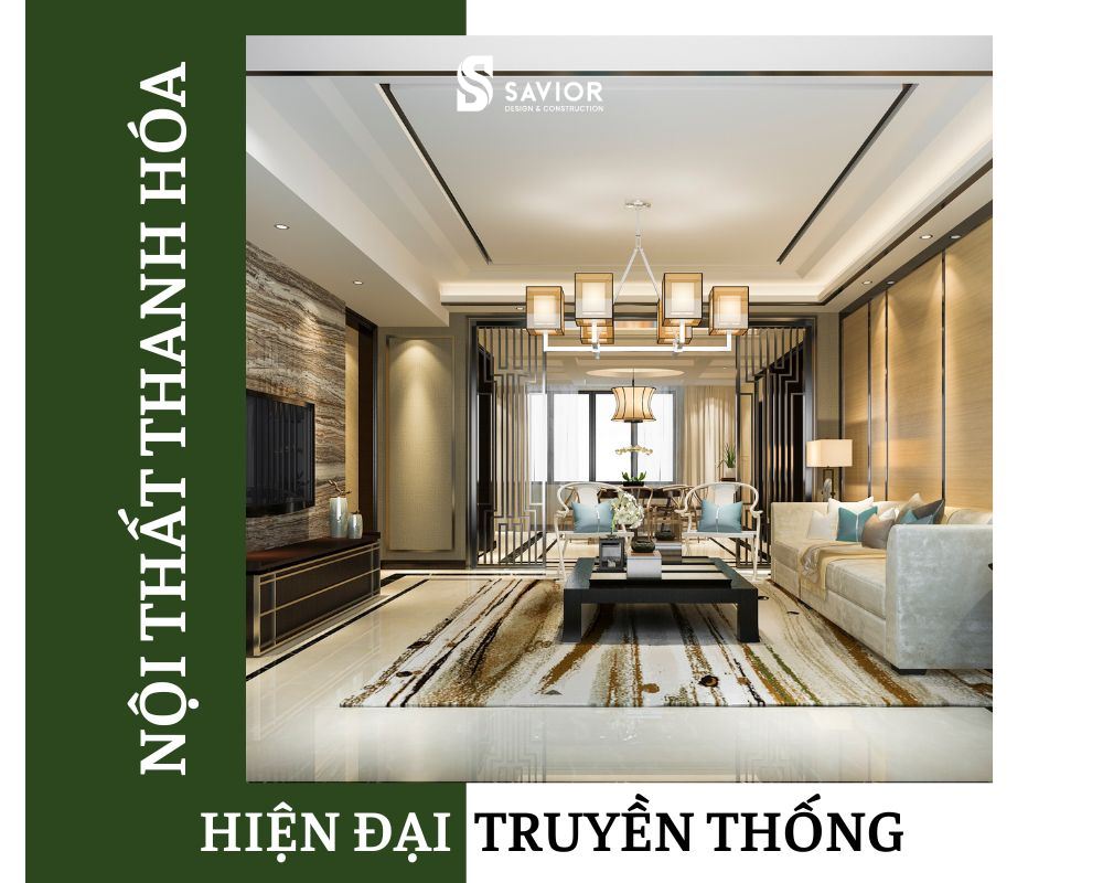 (REVIEW) TOP 10 địa chỉ nội thất Thanh Hóa chất lượng, uy tín 3 Nội thất Thanh Hóa có sự kết hợp giữa nét truyền thống và hiện đại