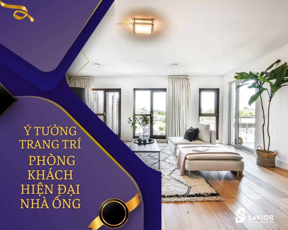 Tham khảo ý tưởng trang trí phòng khách hiện đại nhà ống