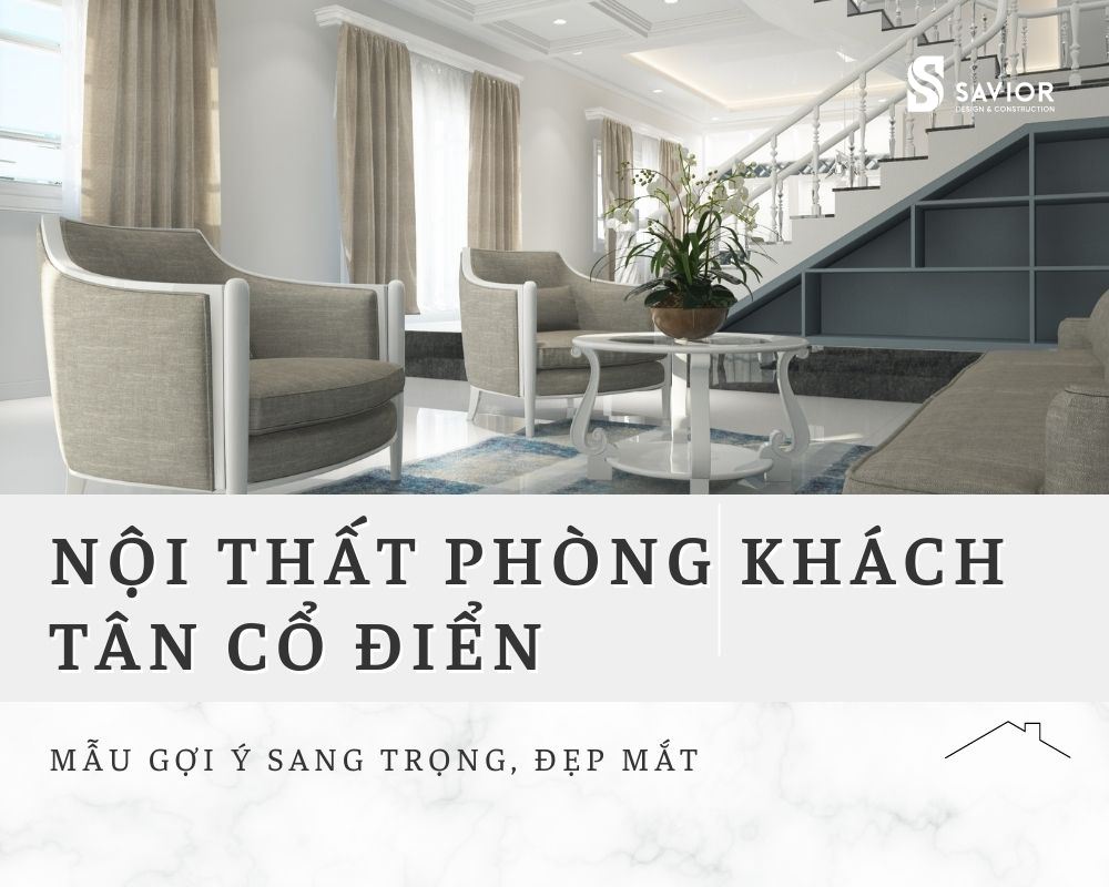Top ý tưởng thiết kế phòng khách tân cổ điển nhà ống siêu sang trọng 6 phong khach tan co dien nha ong 7