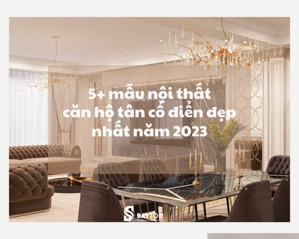 5+ mẫu căn hộ tân cổ điển đẹp nhất hiện nay 2 can-ho-tan-co-dien